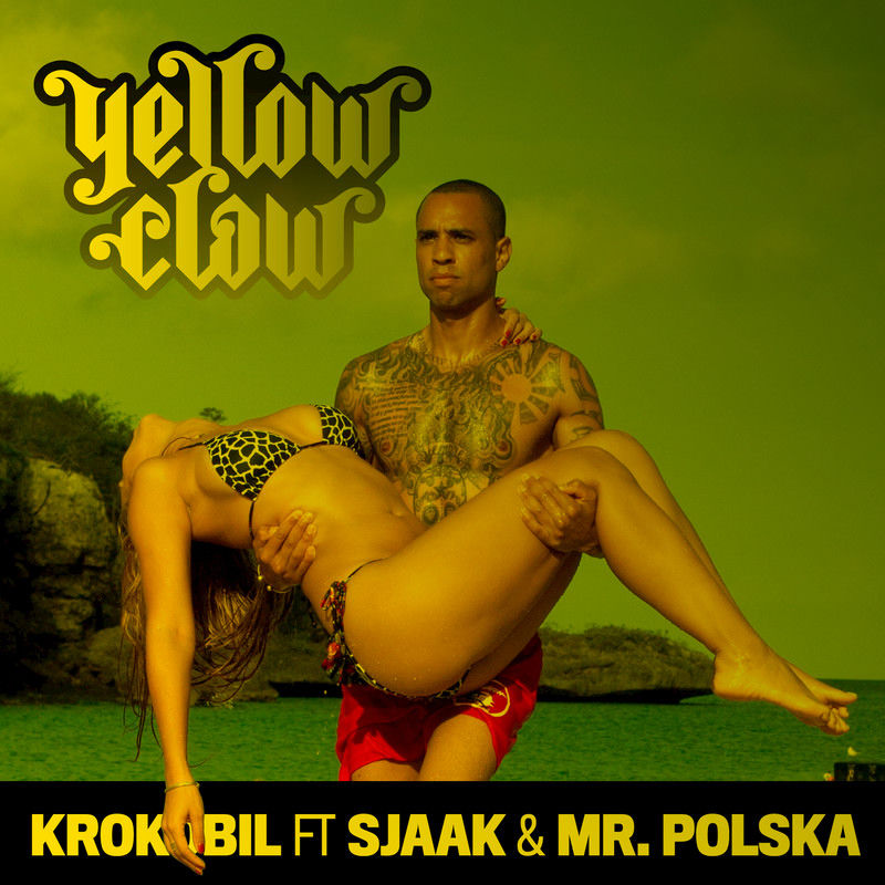 Yellow Claw Ft. Sjaak & Mr. Polska